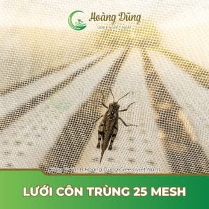 Lưới côn trùng 25 mesh