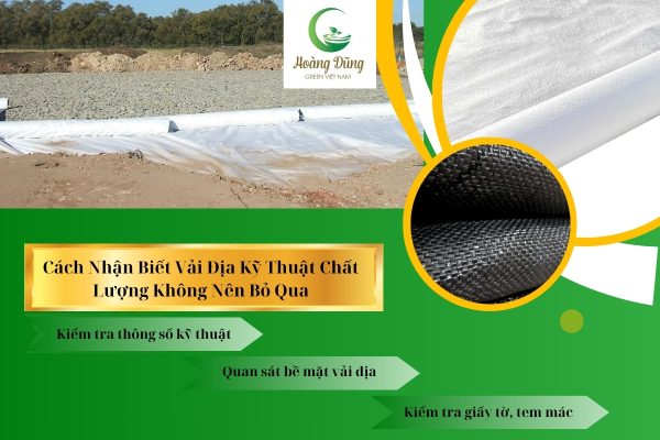 Cách Nhận Biết Vải Địa Kỹ Thuật Chất Lượng Không Nên Bỏ Qua