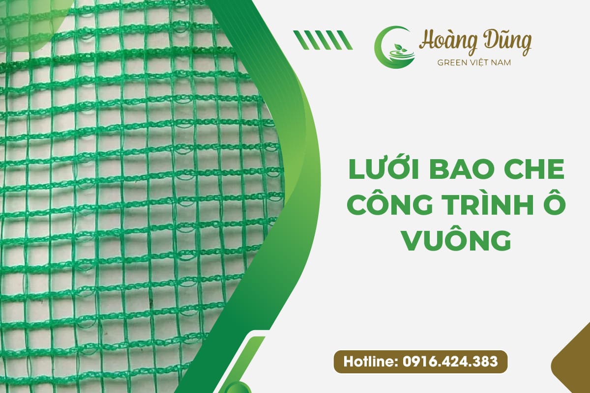 Lưới bao che công trình ô vuông